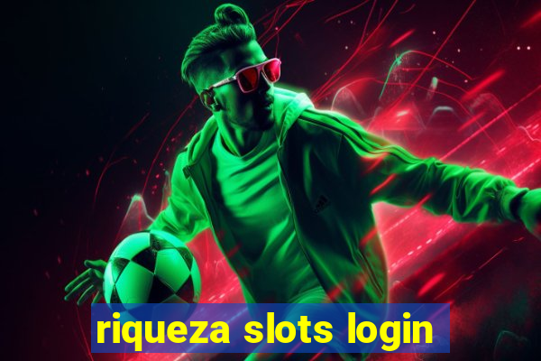 riqueza slots login